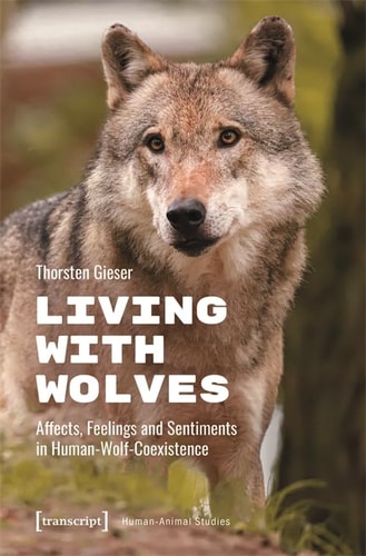 Living with Wolves Affects, Feelings and Sentiments in Human-Wolf-Coexistence