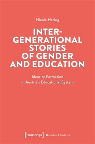 Intergenerational Stories of Gender and Education Identity Formation in Austria's Educational System