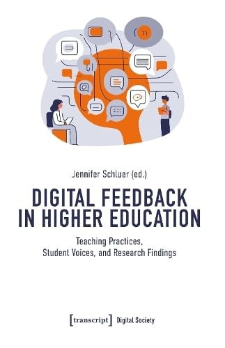 Digital Feedback in Higher Education Teaching Practices, Student Voices, and Research Findings