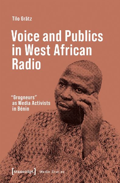 Voice and Publics in West African Radio: Grogneurs as Media Activists in Bénin