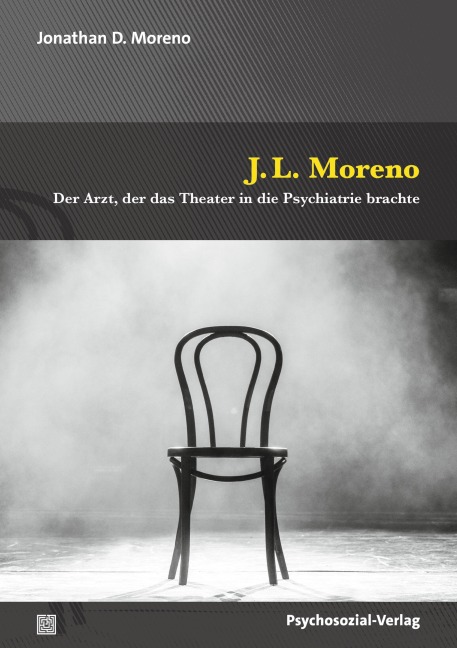 J.L. Moreno: Der Arzt, der das Theater in die Psychiatrie brachte