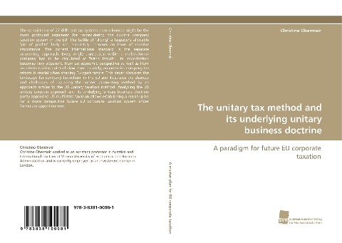 The unitary tax method and its underlying unitary business doctrine: A paradigm for future EU corporate taxation