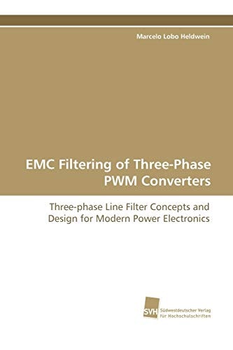 EMC Filtering of Three-Phase PWM Converters Three-phase Line Filter Concepts and Design ForModern Power Electronics