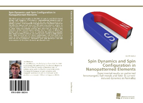 Spin Dynamics and Spin Configuration in Nanopatterned Elements: Experimental results on patterned ferromangetic half-metals and field- & current-induced dynamics in Permalloy