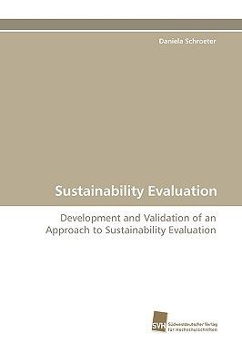 Sustainability Evaluation: Development and Validation of an Approach to Sustainability Evaluation
