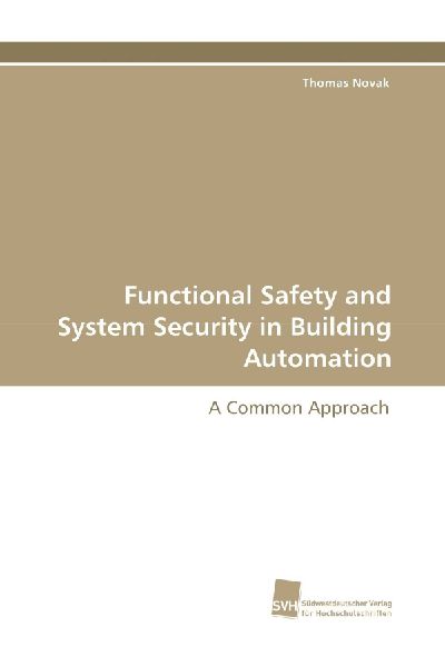 Functional Safety and System Security in Building Automation: A Common Approach