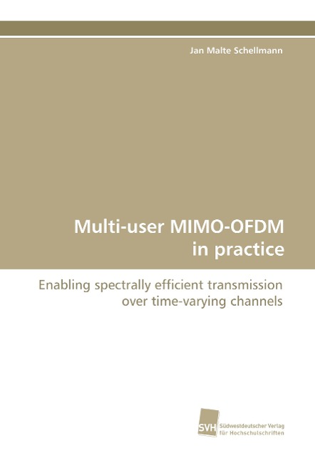Multi-user MIMO-OFDM in practice: Enabling spectrally efficient transmission over time-varying channels