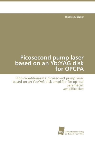 Picosecond pump laser based on an Yb:YAG disk for OPCPA: High-repetition-rate picosecond pump laser based on an Yb:YAG disk amplifier for optical parametric amplification