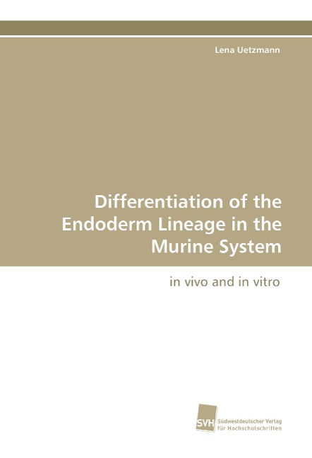 Differentiation of the Endoderm Lineage in the Murine System: in vivo and in vitro