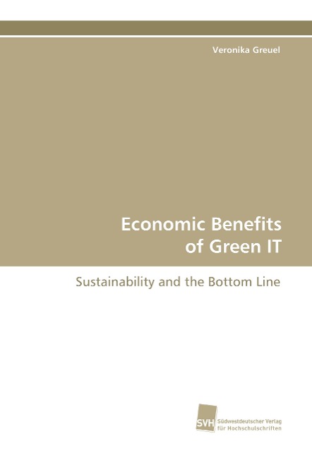 Economic Benefits of Green IT: Sustainability and the Bottom Line