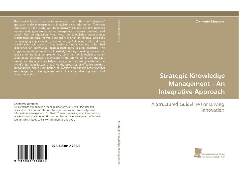 Strategic Knowledge Management - An Integrative Approach: A Structured Guideline For Driving Innovation