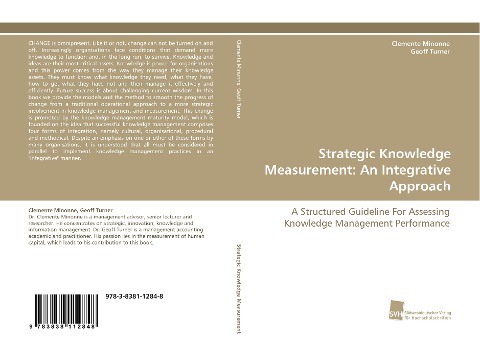 Strategic Knowledge Measurement: An Integrative Approach: A Structured Guideline For Assessing Knowledge Management Performance