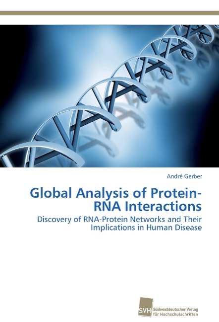 Global Analysis of Protein-RNA Interactions: Discovery of RNA-Protein Networks and Their Implications in Human Disease