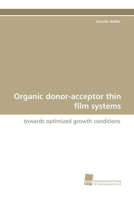 Organic donor-acceptor thin film systems: towards optimized growth conditions