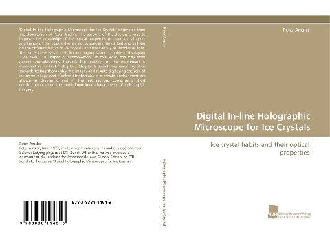 Digital In-line Holographic Microscope for Ice Crystals: Ice crystal habits and their optical properties