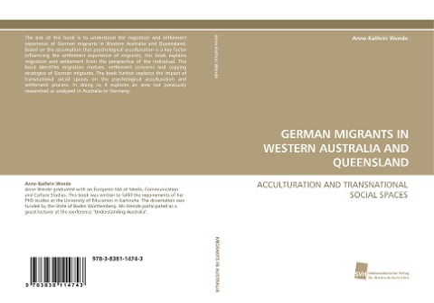 GERMAN MIGRANTS IN WESTERN AUSTRALIA AND QUEENSLAND: ACCULTURATION AND TRANSNATIONAL SOCIAL SPACES