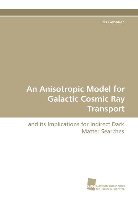 An Anisotropic Model for Galactic Cosmic Ray Transport: and its Implications for Indirect Dark Matter Searches