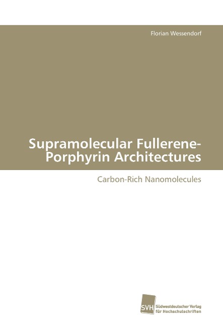 Supramolecular Fullerene-Porphyrin Architectures: Carbon-Rich Nanomolecules
