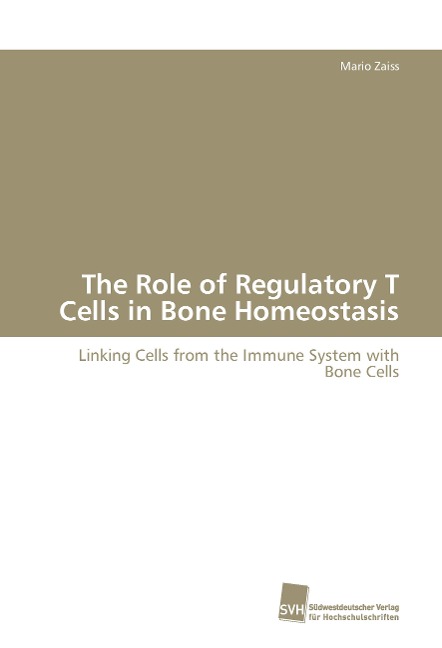 The Role of Regulatory T Cells in Bone Homeostasis: Linking Cells from the Immune System with Bone Cells