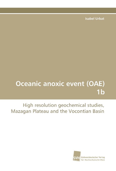 Oceanic anoxic event (OAE) 1b: High resolution geochemical studies, Mazagan Plateau and the Vocontian Basin