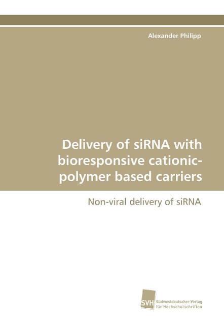 Delivery of siRNA with bioresponsive cationic-polymer based carriers: Non-viral delivery of siRNA