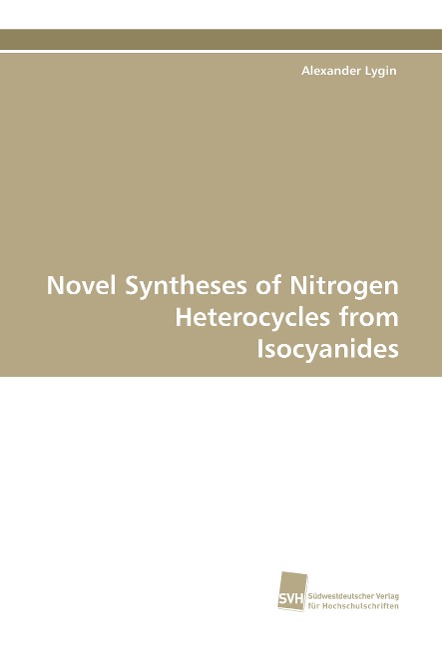 Novel Syntheses of Nitrogen Heterocycles from Isocyanides