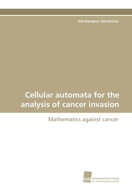 Cellular automata for the analysis of cancer invasion: Mathematics against cancer