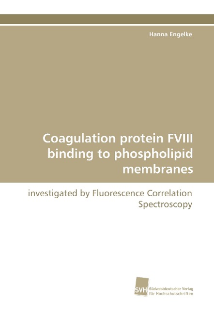 Coagulation protein FVIII binding to phospholipid membranes: investigated by Fluorescence Correlation Spectroscopy