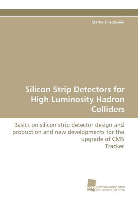 Silicon Strip Detectors for High Luminosity Hadron Colliders: Basics on silicon strip detector design and production and new developments for the upgrade of CMS Tracker