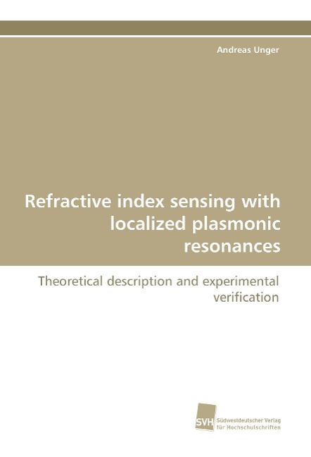 Refractive index sensing with localized plasmonic resonances: Theoretical description and experimental verification