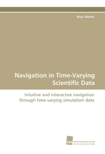 Navigation in Time-Varying Scientific Data: Intuitive and interactive navigation through time-varying simulation data