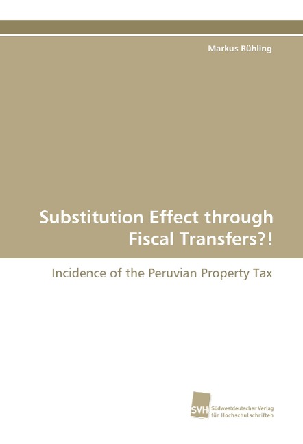 Substitution Effect through Fiscal Transfers?!: Incidence of the Peruvian Property Tax