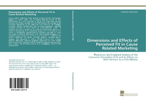 Dimensions and Effects of Perceived Fit in Cause Related Marketing: Theoretical and Empirical Analysis of the Consumer Perception of Fit and its Effects on Both Partners to a CrM-Alliance