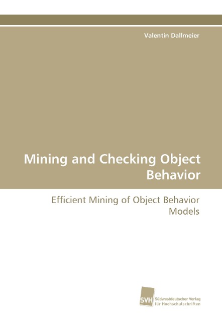 Mining and Checking Object Behavior: Efficient Mining of Object Behavior Models