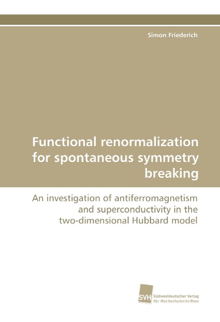 Functional renormalization for spontaneous symmetry breaking: An investigation of antiferromagnetism and superconductivity in the two-dimensional Hubbard model
