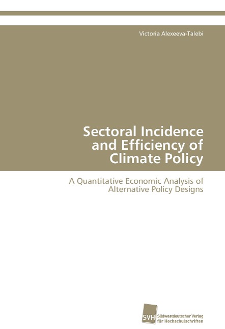 Sectoral Incidence and Efficiency of Climate Policy: A Quantitative Economic Analysis of Alternative Policy Designs