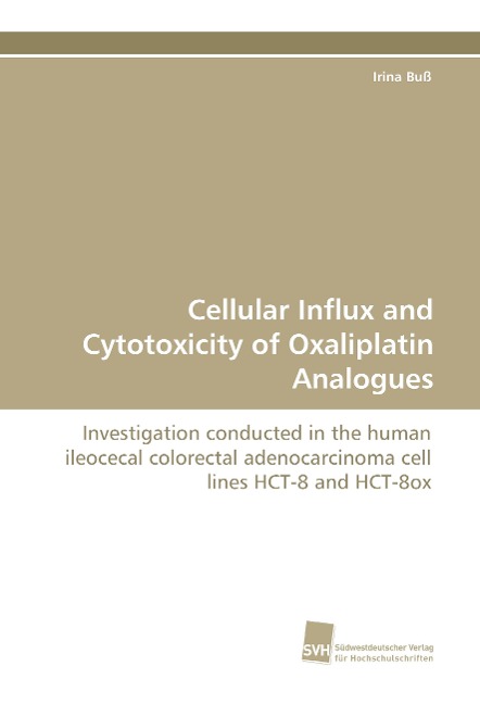 Cellular Influx and Cytotoxicity of Oxaliplatin Analogues: Investigation conducted in the human ileocecal colorectal adenocarcinoma cell lines HCT-8 and HCT-8ox