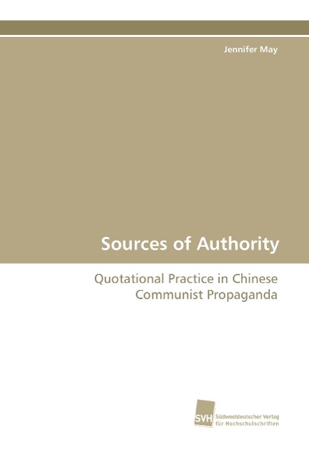 Sources of Authority: Quotational Practice in Chinese Communist Propaganda