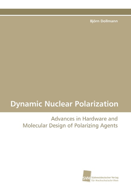 Dynamic Nuclear Polarization: Advances in Hardware and Molecular Design of Polarizing Agents