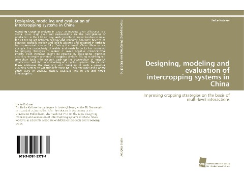 Designing, modeling and evaluation of intercropping systems in China: Improving cropping strategies on the basis of multi-level interactions