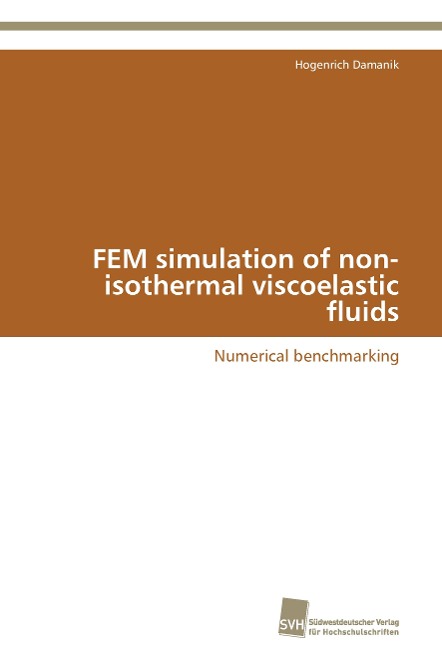 FEM simulation of non-isothermal viscoelastic fluids: Numerical benchmarking