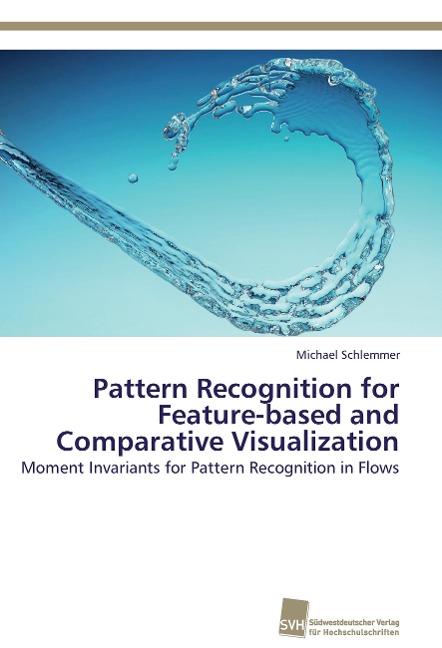 Pattern Recognition for Feature-based and Comparative Visualization: Moment Invariants for Pattern Recognition in Flows