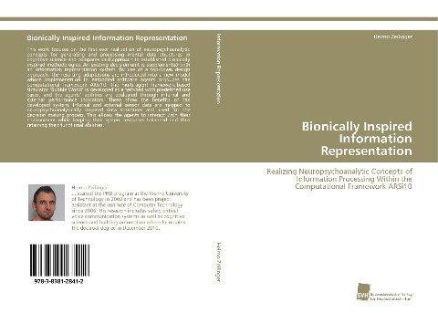 Bionically Inspired Information Representation: Realizing Neuropsychoanalytic Concepts of Information Processing Within the Computational Framework ARSi10
