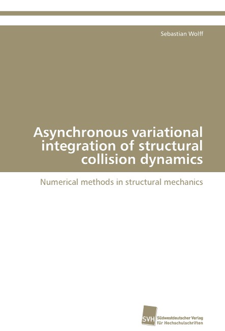 Asynchronous variational integration of structural collision dynamics: Numerical methods in structural mechanics