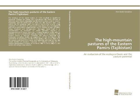 The high-mountain pastures of the Eastern Pamirs (Tajikistan): An evaluation of the ecological basis and the pasture potential