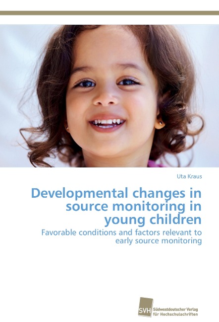 Developmental changes in source monitoring in young children: Favorable conditions and factors relevant to early source monitoring