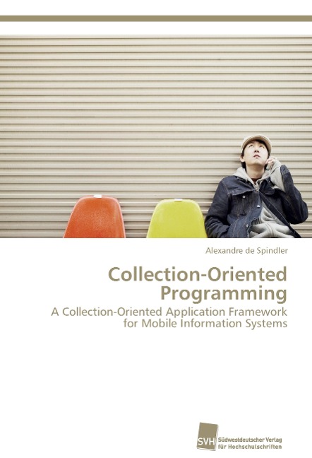 Collection-Oriented Programming: A Collection-Oriented Application Framework for Mobile Information Systems