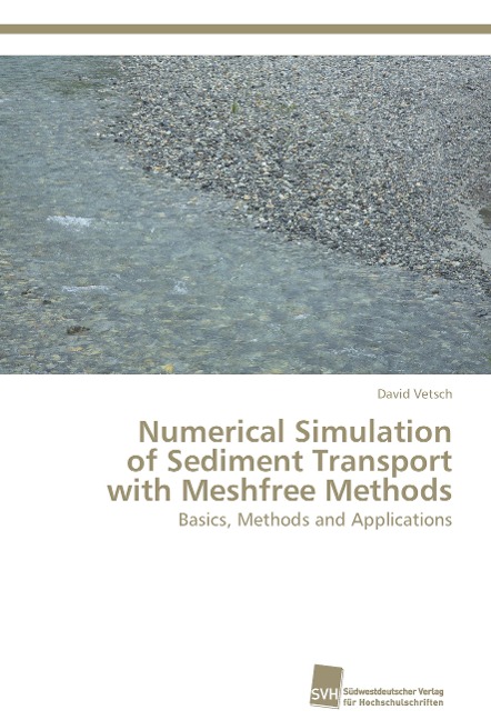 Numerical Simulation of Sediment Transport with Meshfree Methods: Basics, Methods and Applications