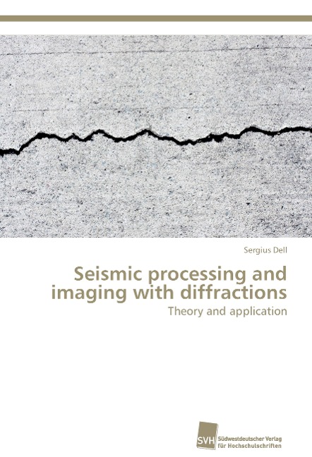 Seismic processing and imaging with diffractions: Theory and application