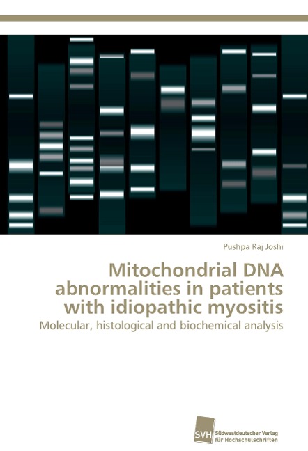 Mitochondrial DNA abnormalities in patients with idiopathic myositis: Molecular, histological and biochemical analysis